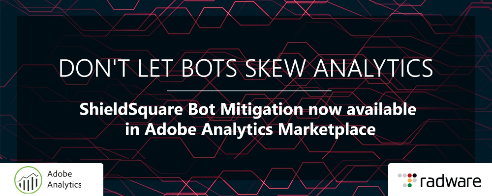 Radware Bot Manager Is Now Available On Adobe Analytics Marketplace ...